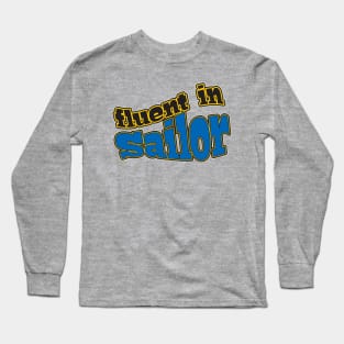 Fluent in Sailor Long Sleeve T-Shirt